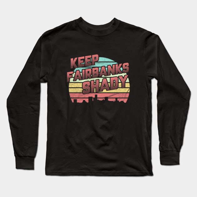 Keep Fairbanks Shady Long Sleeve T-Shirt by karutees